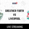 Greuther Furth vs Liverpool Live Football Streaming For Club Friendly Game: How to Watch Greuther Furth vs Liverpool Coverage on TV And Online
