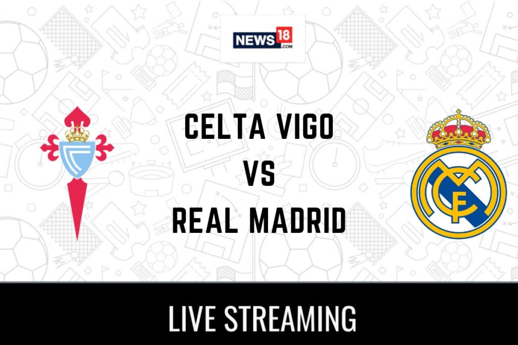 Celta Vigo vs Real Madrid Live Football Streaming For La Liga Game: How to Watch Celta Vigo vs Real Madrid Coverage on TV And Online