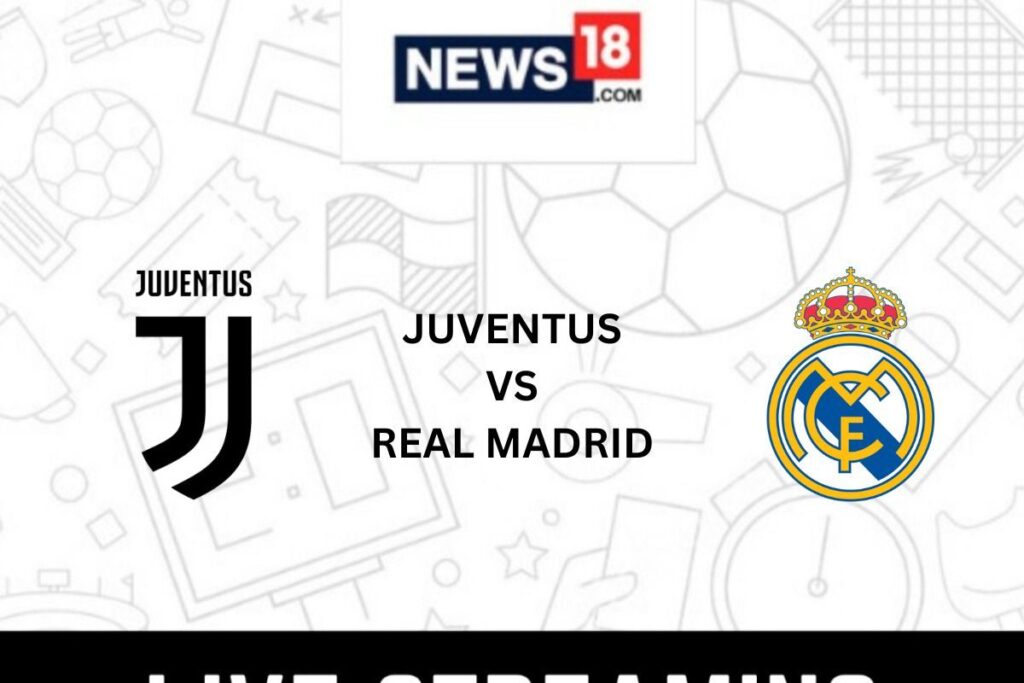 Juventus vs Real Madrid Live Club Friendlies: How to Watch Juventus vs Real Madrid Coverage on TV And Online