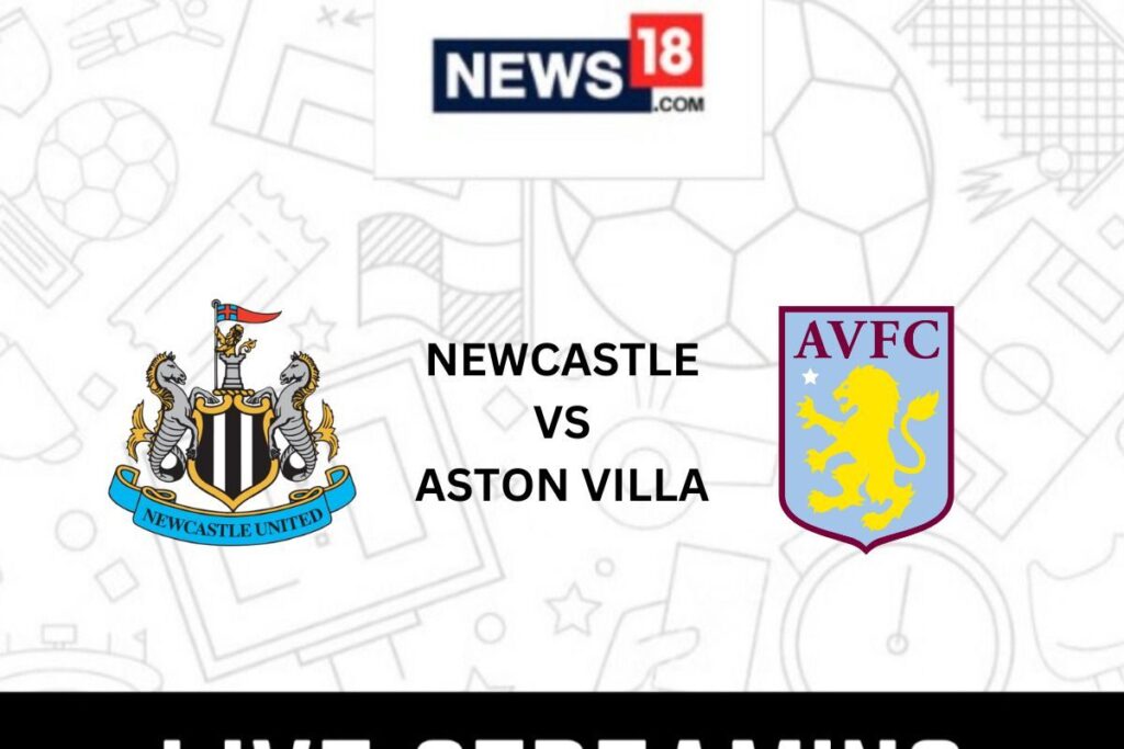 Newcastle United vs Aston Villa Live Premier League: How to Watch Newcastle United vs Aston Villa Coverage on TV And Online