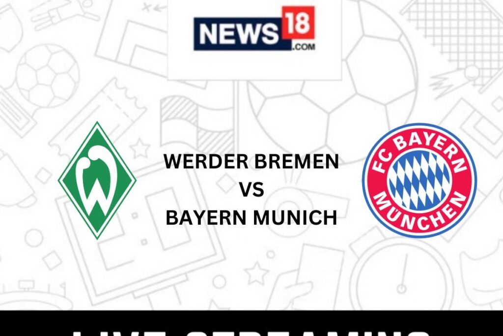 Werder Bremen vs Bayern Munich Live Football Streaming For Bundesliga Match: How to Watch Werder Bremen vs Bayern Munich Coverage on TV And Online