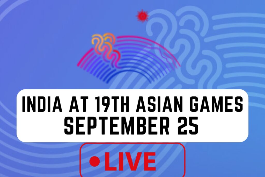 asian-games-2023-live-score-updates-india-medals-rowing-shooting-cricket-hangzhou-september-25
