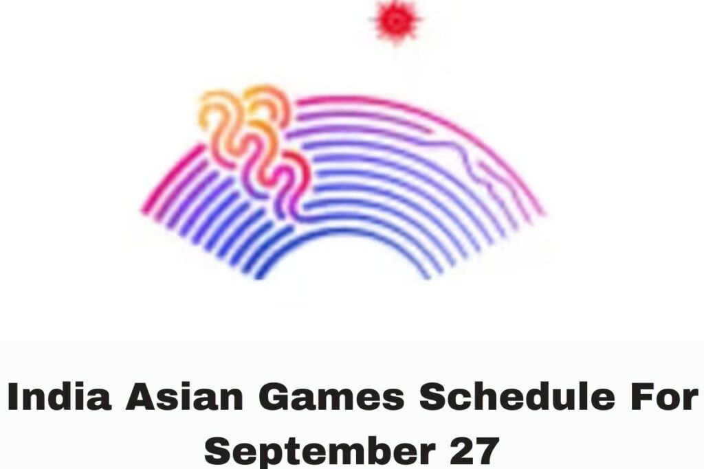 Indian Schedule at Asian Games, September 27, 2023: Event Timings and Live Streaming Details