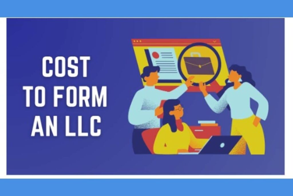 How Much Does It Cost to Form an LLC: Every Step Explained