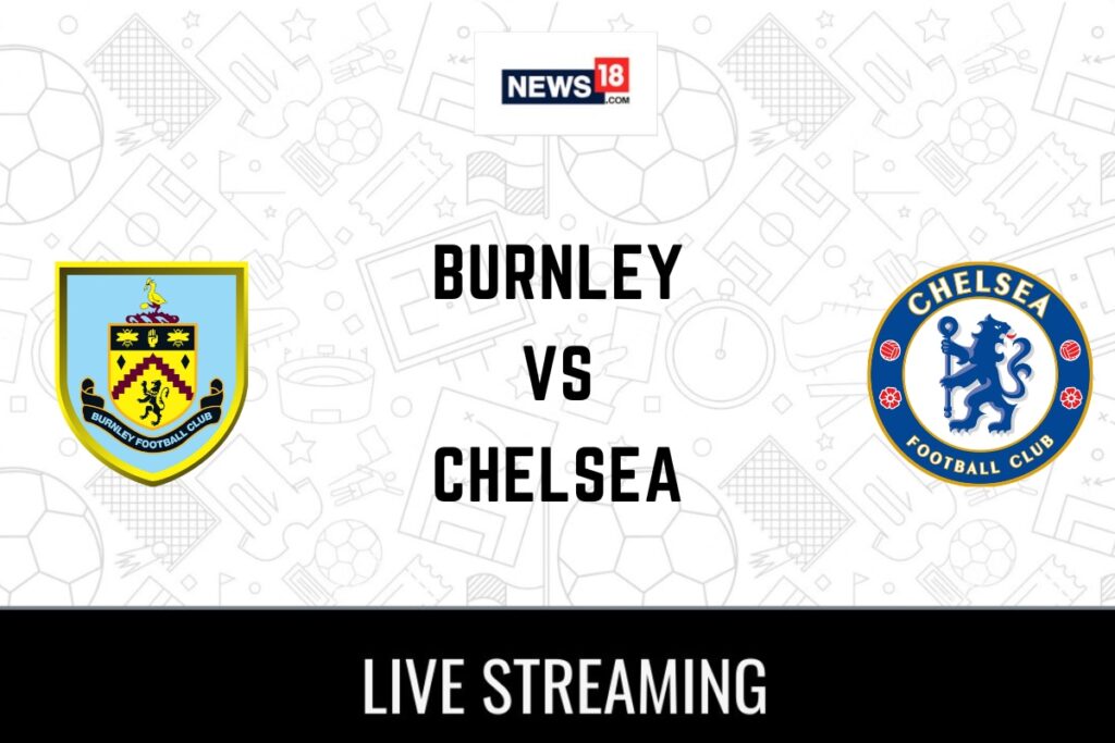 Burnley vs Chelsea Live Football Streaming For Premier League 2023-24: How to Watch Burnley vs Chelsea Coverage on TV And Online