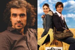 Imtiaz Ali Was 'Embarrassed' By Kareena Kapoor, Shahid Kapoor's Jab We Met: 'It's A Film About Nothing'