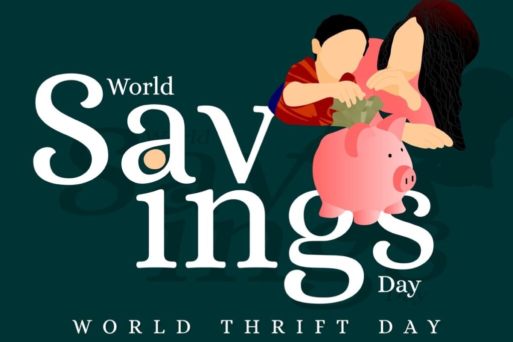 World Thrift Day 2023: Theme, History, and Significance