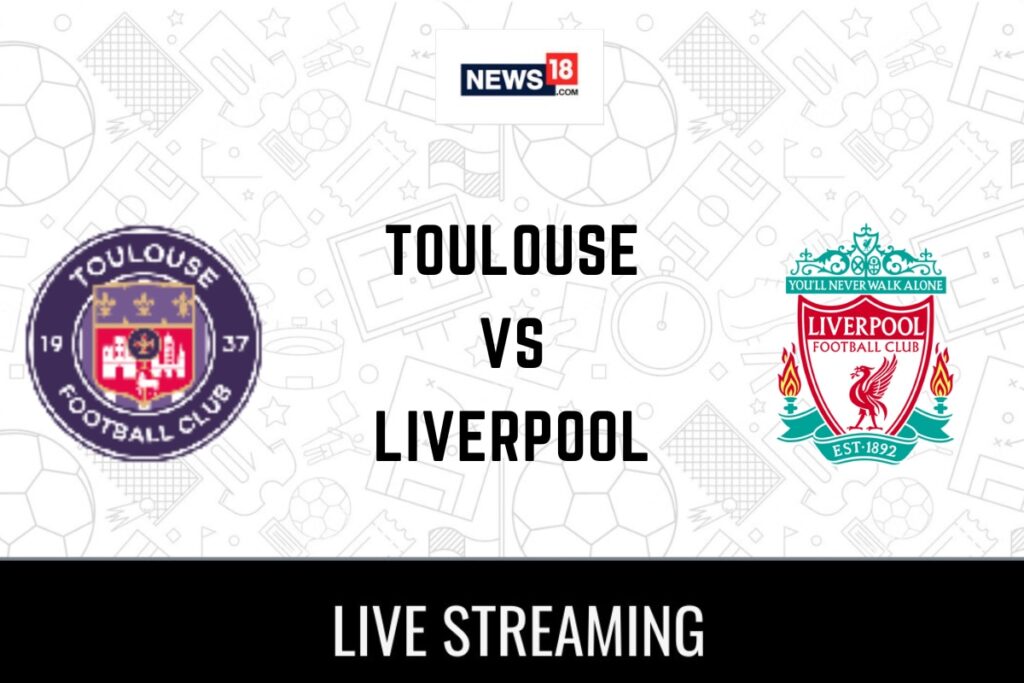 Toulouse vs Liverpool Live Football Streaming For Europa League Match: How To Watch Toulouse vs Liverpool Coverage On TV And Online