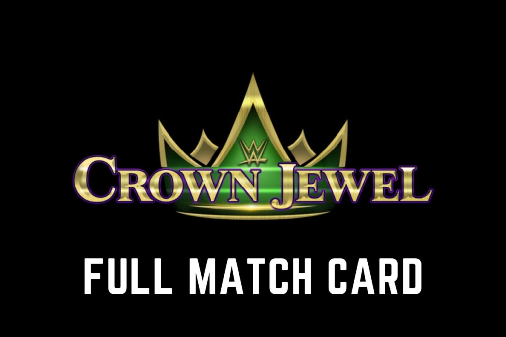 WWE Crown Jewel 2023: Full Match Card and Everything You Need to Know