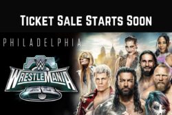 WWE Announces Schedule For WrestleMania Week; Ticket Sale Starts Soon