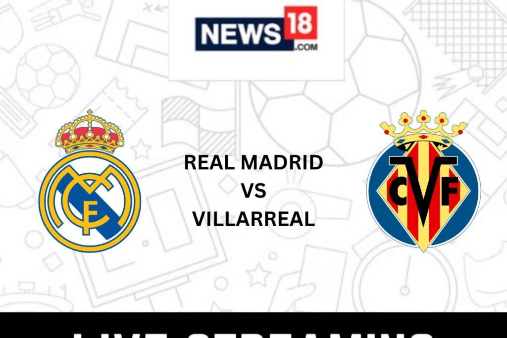 RM VS VIL Live Football Streaming For La Liga Match: How To Watch Real Madrid VS Villarreal Coverage On TV And Online