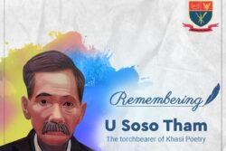 U SoSo Tham 83rd Death Anniversary: 10 Facts About the Khasi Poet