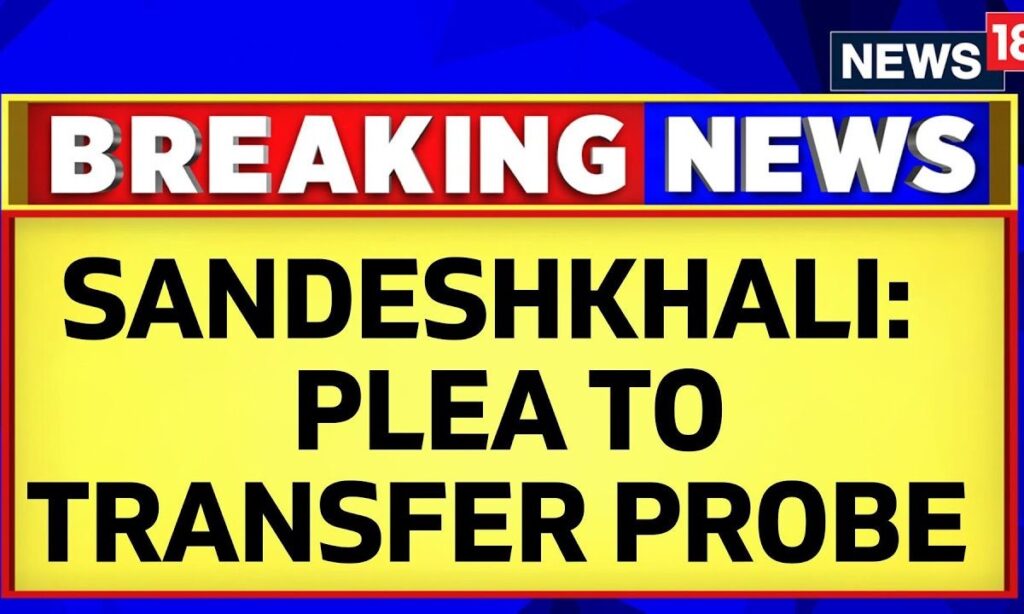 Plea Filed In Supreme Court To Transfer Probe In Sandeshkhali Case To Transfer Probe To CBI Or SIT