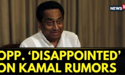 Opposition Leaders Show Their Disappointment Over Rumors About Kamal Nath | English News | News18