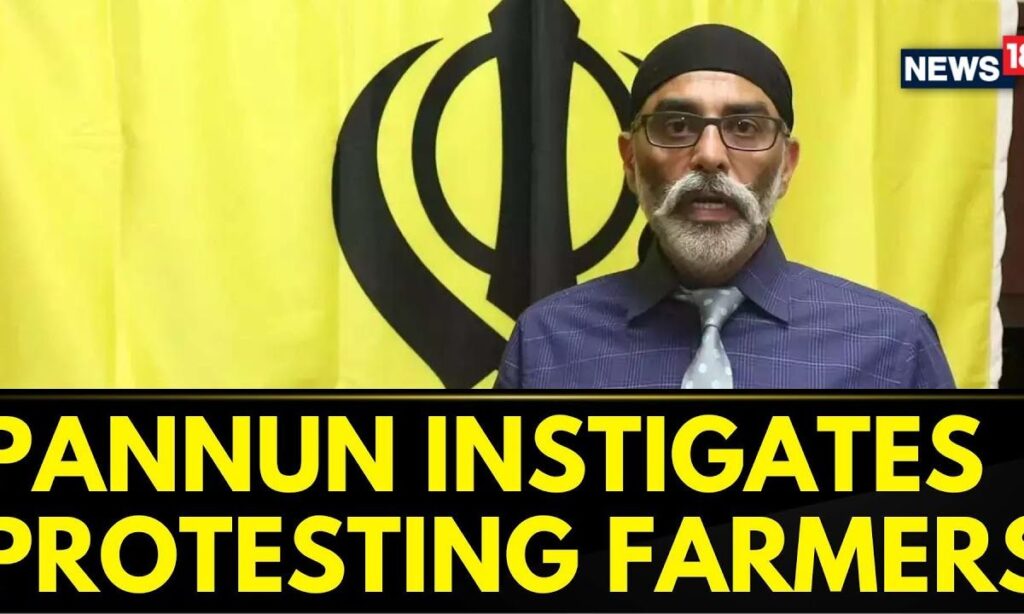 Gurpatwant Pannun Instigates And Offers Arms To Protesting Farmers, Reveal Sources | News18