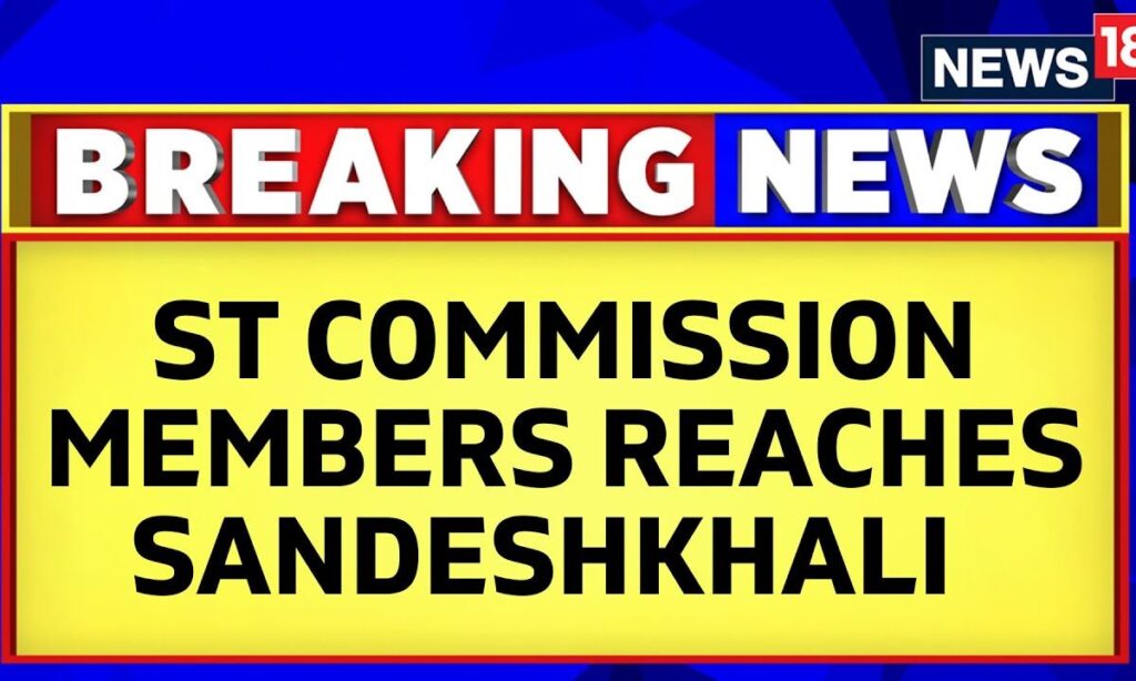 Sandeshkhali News Update | West Bengal | ST Commission Members Reaches Sandeshkhali | News18