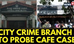 Bengaluru Cafe Blast | Investigation Of Cafe Blast Handed Over To City Crime Branch | News18