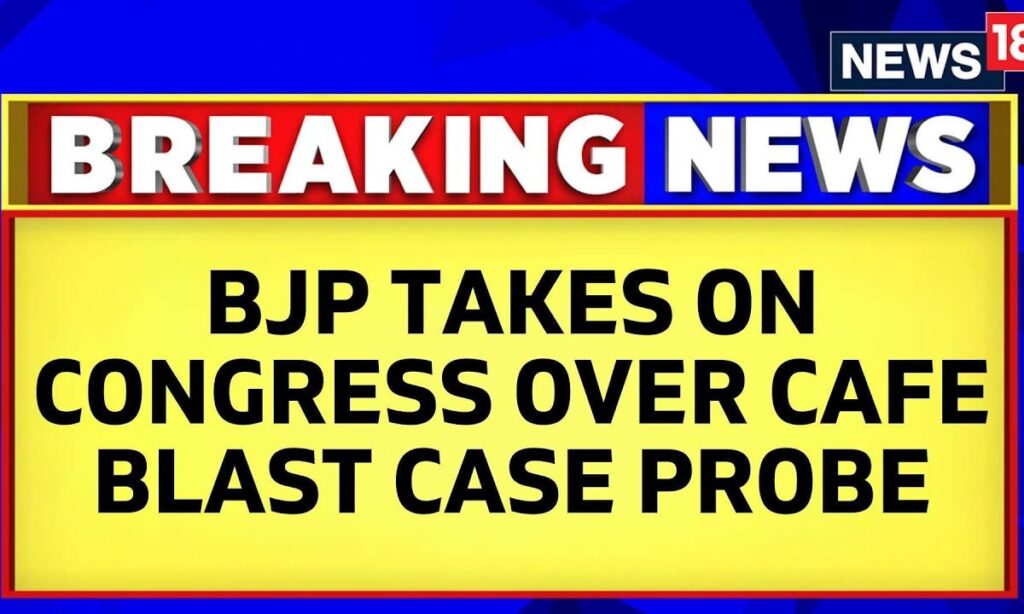 Bengaluru Cafe Blast Case | BJP Takes On Congress Over the Rameshwaram Cafe Blast | English News