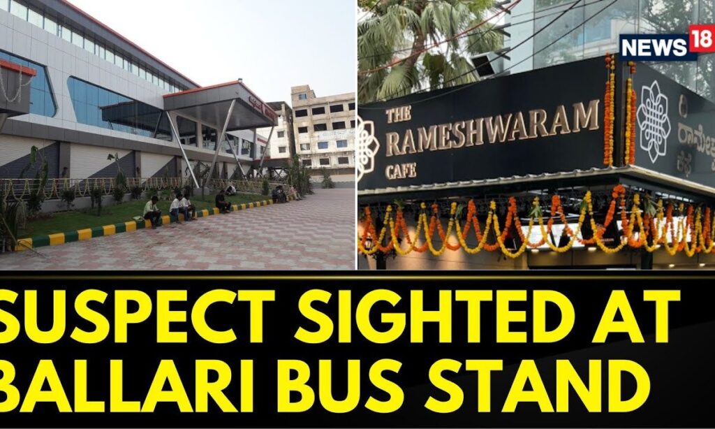 Rameshwaram Cafe Blast | Potential Suspect Sighted At Ballari Bus Stand | Bengaluru Cafe | News18