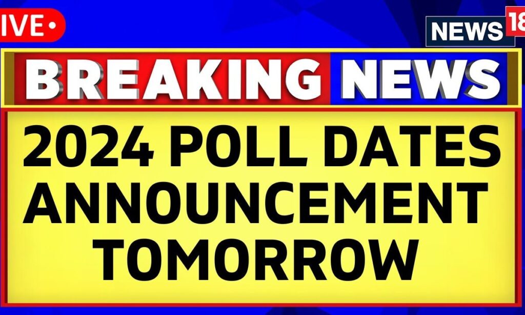 Dates For Lok Sabha Elections 2024 To Be Announced On March 16 | Lok Sabha Polls Dates | News18