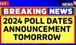 Dates For Lok Sabha Elections 2024 To Be Announced On March 16 | Lok Sabha Polls Dates | News18