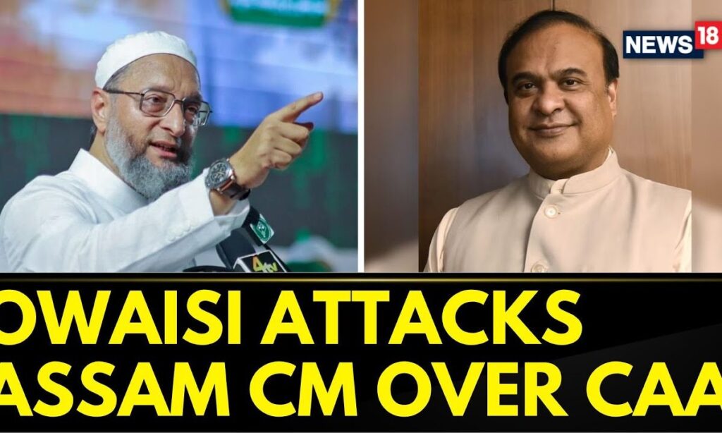 Citizenship Amendment Act News | AIMIM Chief Asaduddin Owaisi Attacks Assam CM Over CAA | News18