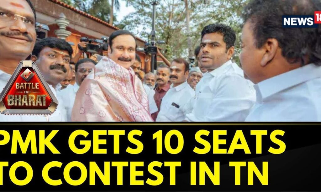 PMK Gets 10 Seats To Contest In Tamil Nadu Under BJP-Led NDA | Lok Sabha Elections 2024 | News18