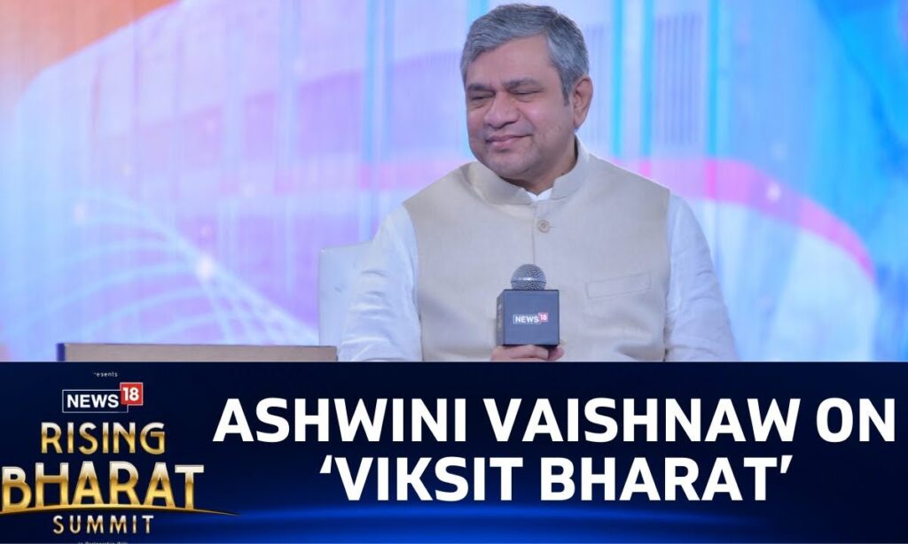"The Foundation Of A 'Viksit Bharat' Was Laid Down In The Last 10 Years" Ashwini Vaishnaw | News18