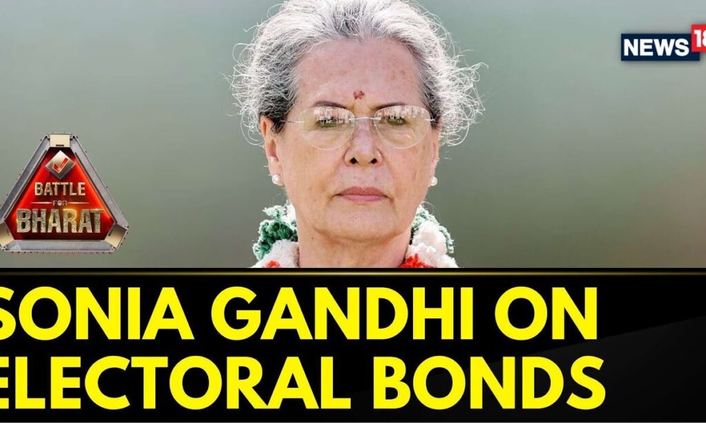 Congress Party Briefing: Sonia Gandhi Raises Concerns Over Electoral Bond Impact | English News