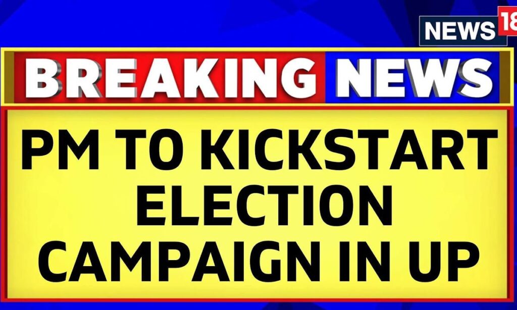 Lok Sabha Elections 2024 | PM Modi To Kickstart Uttar Pradesh Lok Sabha Elections Campaign | News18