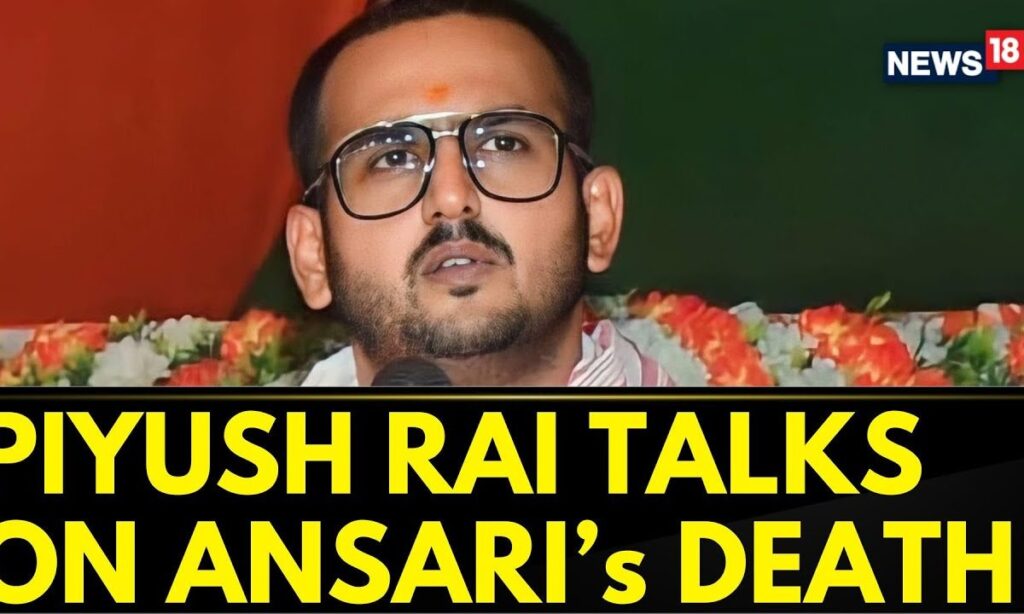 Mukhtar Ansari Death |Piyush Rai (Son Of Late Krishnanand Rai) In Conversation With CNN-News |News18