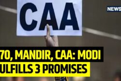 PM Modi Fulfills 3 Key Promises: Ram Mandir, Article 370 And CAA