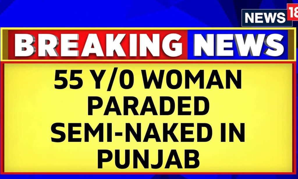 Punjab: A 55-Year-Old Woman Was Assaulted And Paraded Semi-Naked On The Streets Of Tarn Taran