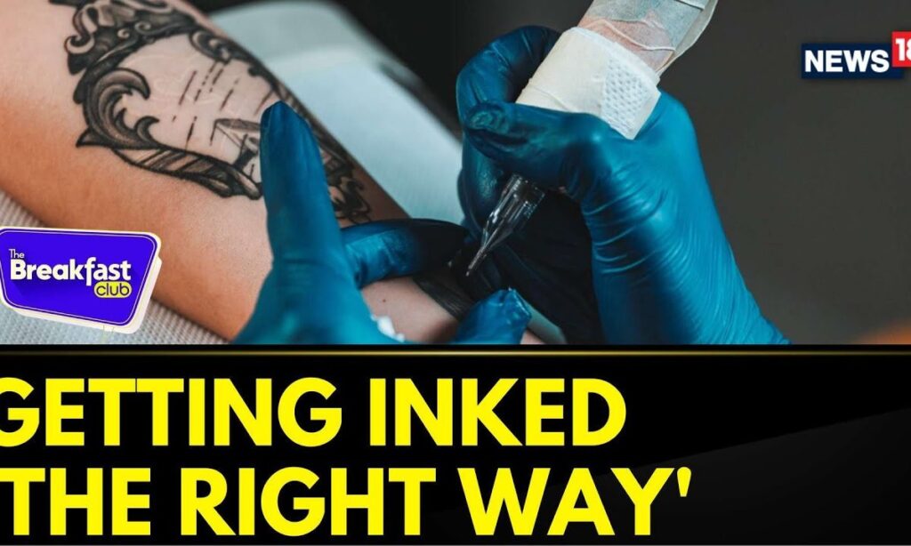 Tattoos: Good, Bad And The Bumpy | Getting Inked The Right Way | The Breakfast Club | News18