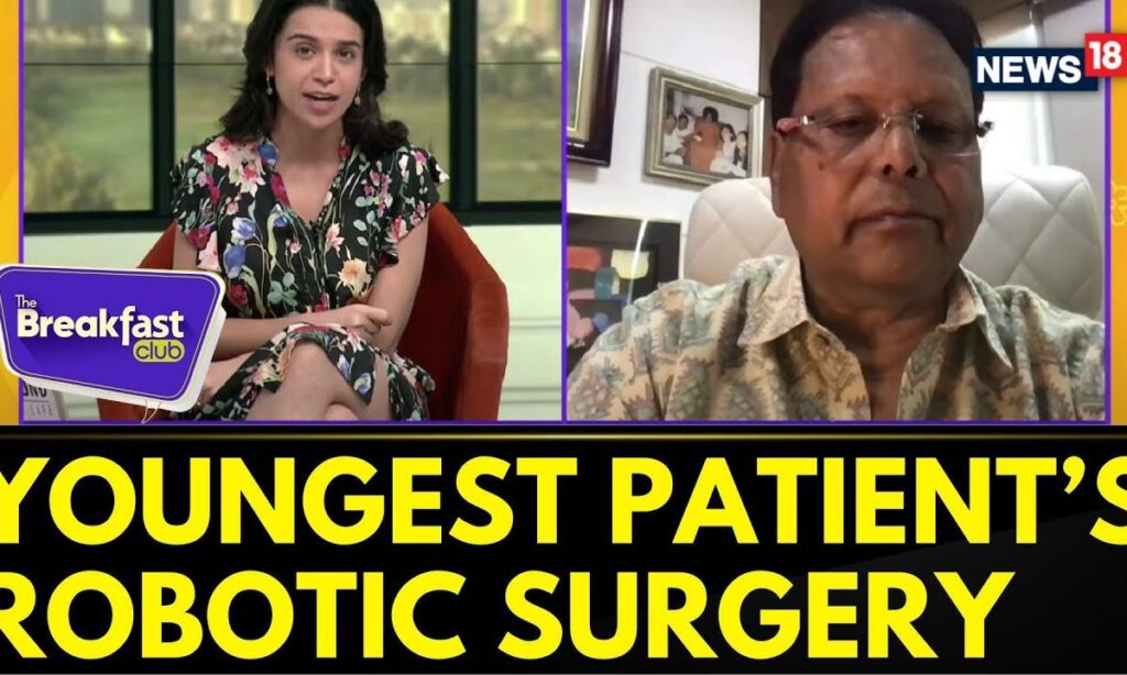 The Breakfast Club: Bidar Becomes India’s Youngest Patient To Undergo Robotic Surgery | News18