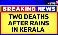 Kerala News Updates | Two Deaths After Torrential Rains; IMD Warns Of Heavy Showers Today | News18