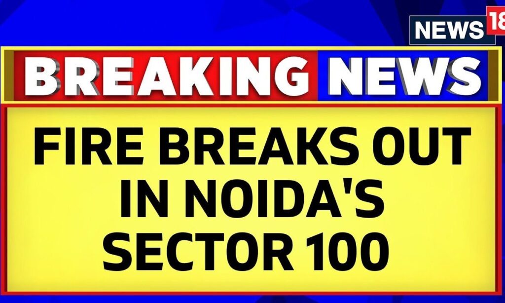 Noida Fire News | Fire Breaks Out In Noida's Lotus Boulevard Society In Sector 100, In UP | News18