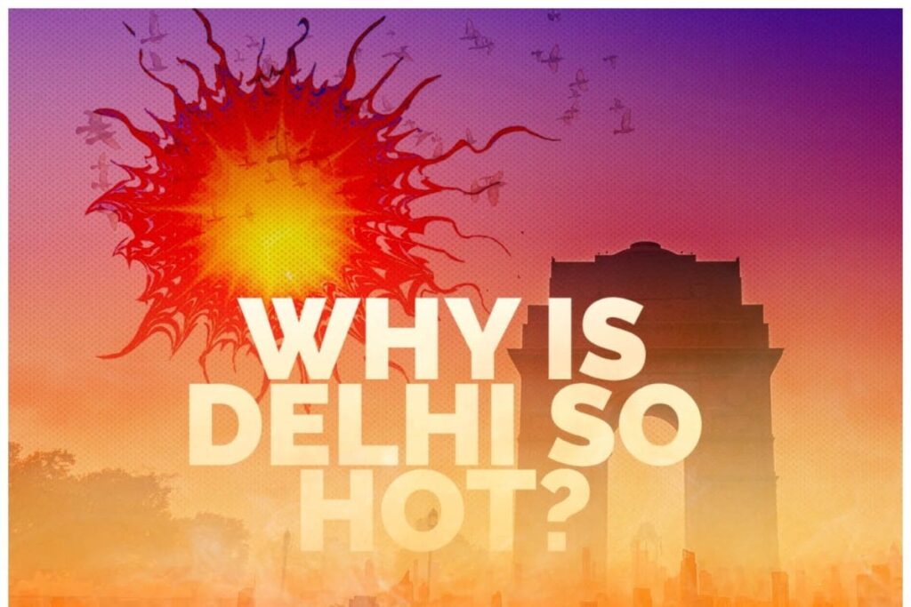 Did Delhi Really Hit 52.9°C? Why Is The Capital City So Hot? | Explained In GFX