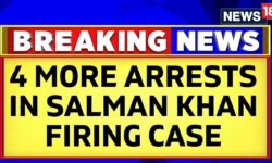 Salman Khan Firing Case Updates | 4 More Arrests In Salman Khan Apartment Firing Case | News18