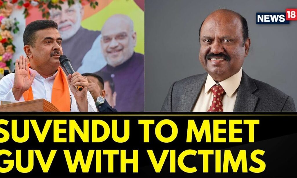 Suvendu Adhikari To Meet West Bengal Governor With Victims Of Post Poll Violence In Bengal | News18