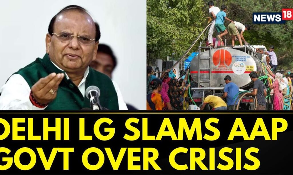 Delhi Water Crisis | Delhi LG VK Saxena Slams AAP Over Water Crisis | Delhi News | AAP News | News18