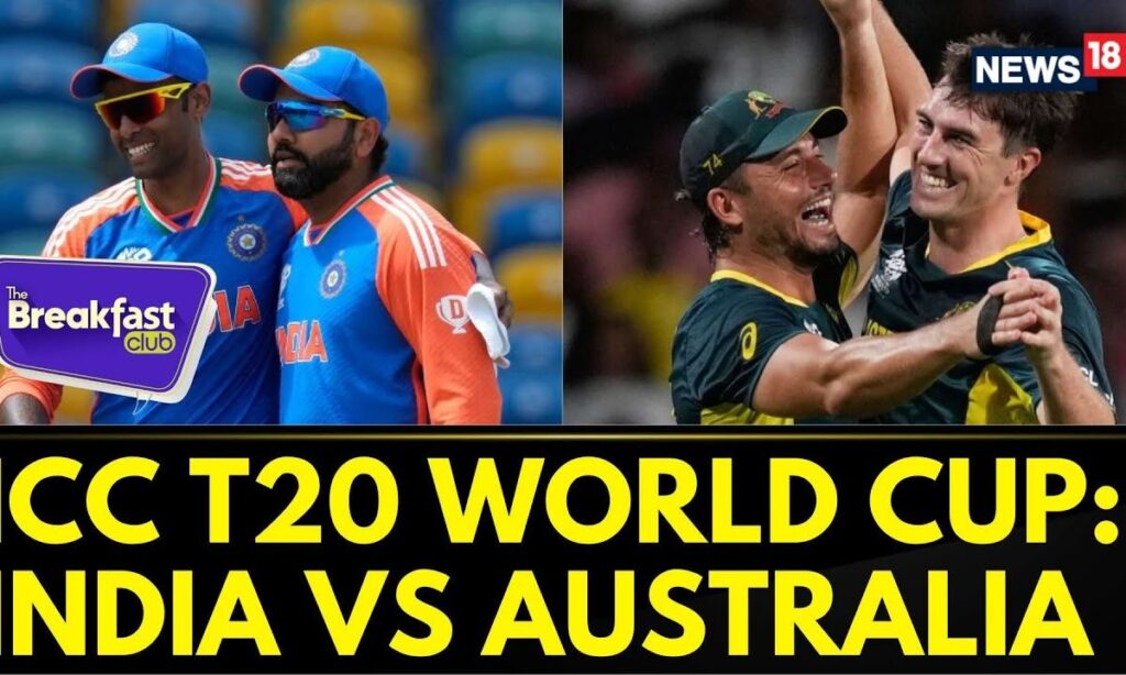 The Breakfast Club | India Vs Australia Clash | ICC T20 World Cup 2024 | IND Vs AUS | News18