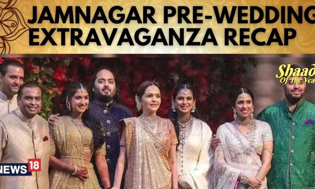 Ambani Wedding | Recap Of Anant-Radhika’s Pre-Wedding Extravaganza In Jamnagar | News18 | N18V