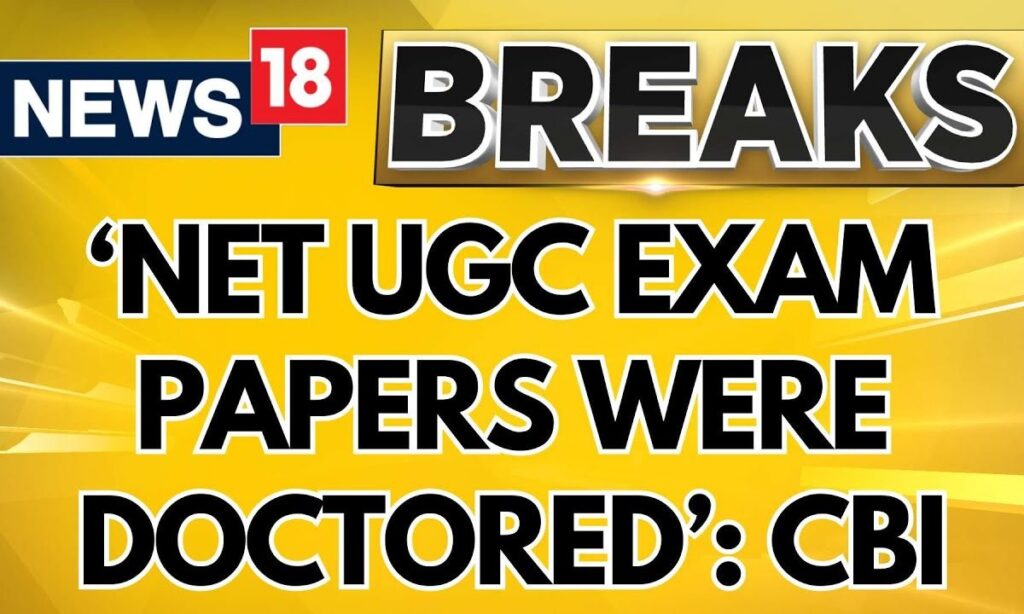 NEET-UG Exam Row: CBI: The Screenshot Of Leaked NET UGC Exam Papers Were Doctored | News18