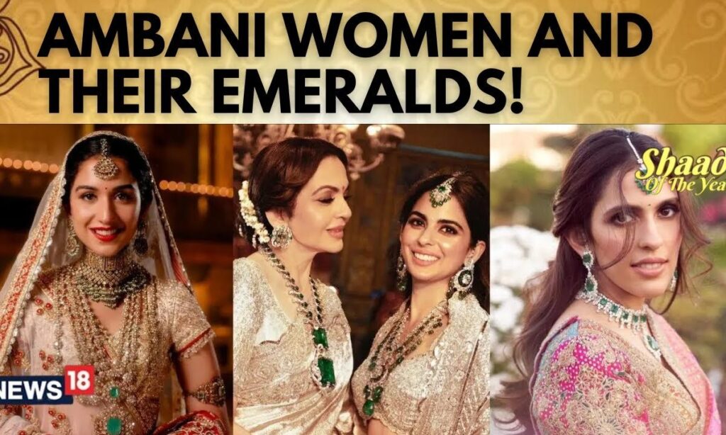 Ambani Women And Their Emeralds! Check Out Radhika, Nita, Isha, And Shloka's Jewellery | N18V