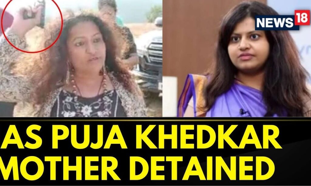 Puja Khedkar Case Updates: Controversial IAS Probationer Puja Khedkar’s Mother Detained | News18