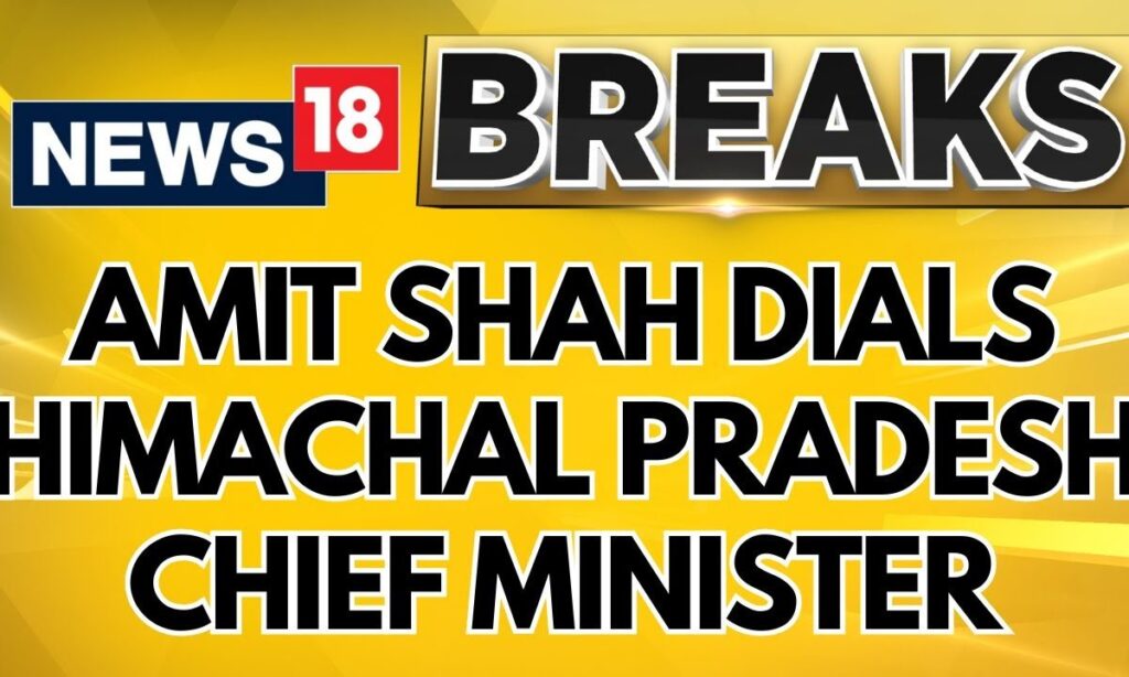 Home Minister Amit Shah Dials Himachal Pradesh CM Sukhvinder Singh Sukhu Over Cloudbursts | News18