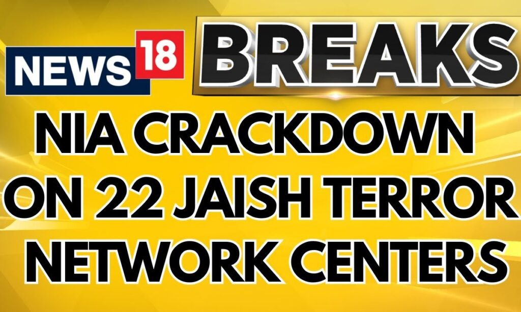 NIA Crackdown On 22 Jaish Terror Network Centers Across The Country | English News | News18