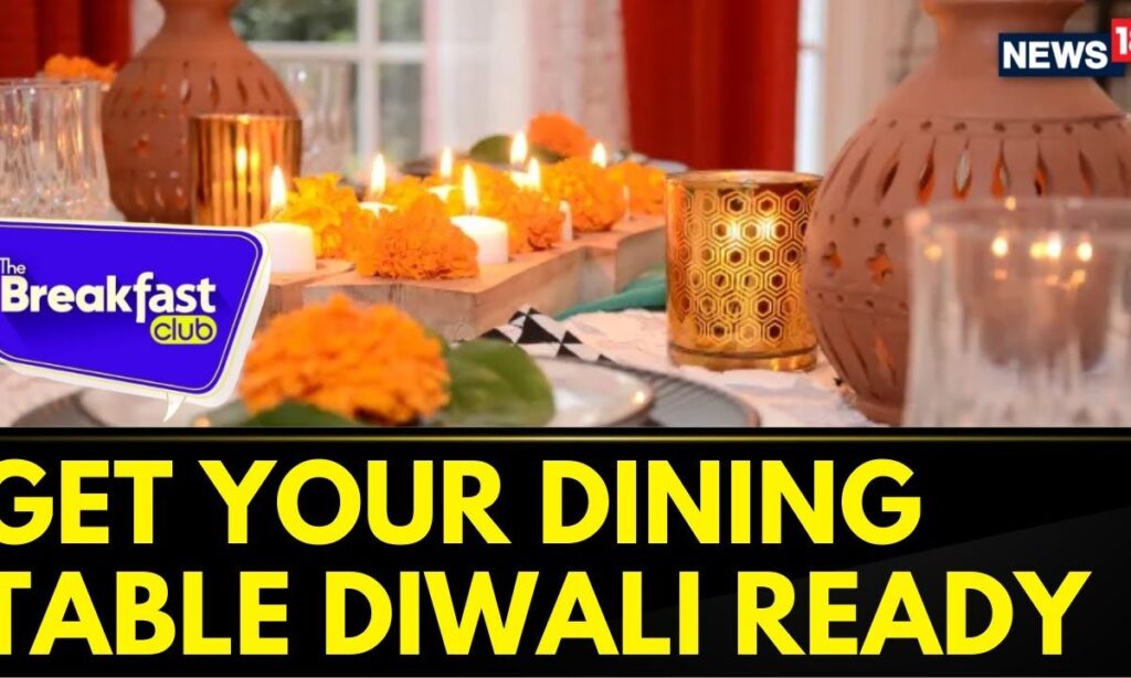 Get Your Dining Table Diwali Ready, With These Healthy Delights | The Breakfast Club | News18