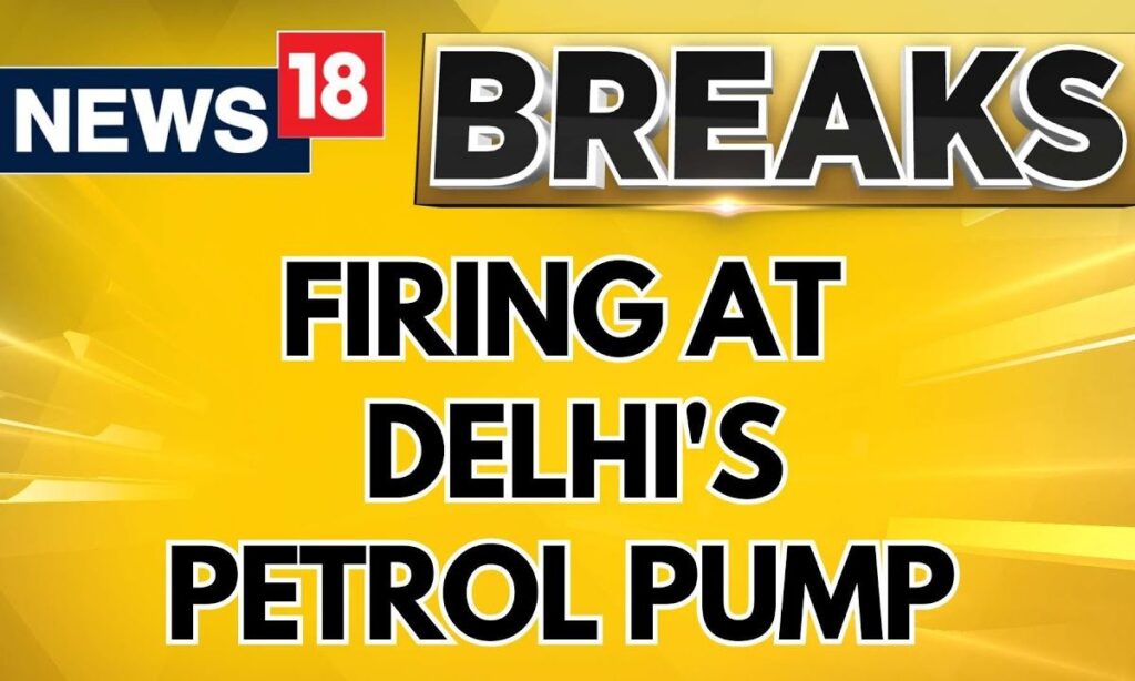 Delhi Firing News | Bike-Borne Men Fire 16 Rounds At Delhi Petrol Pump, 1 Injured | News18